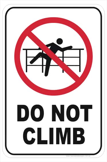 'The Prestige' safety sign - Do not climb